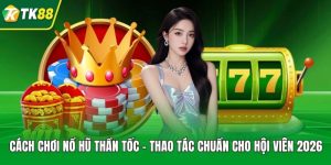Cách Chơi Nổ Hũ