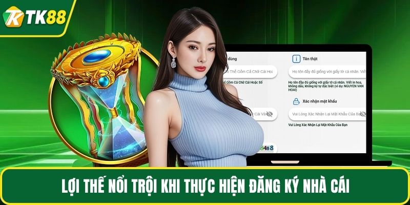 Lợi thế nổi trội khi thực hiện đăng ký nhà cái
